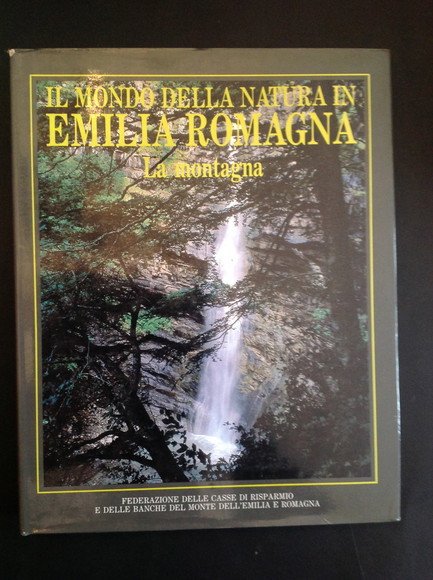 IL MONDO DELLA NATURA IN EMILIA ROMAGNA LA MONTAGNA