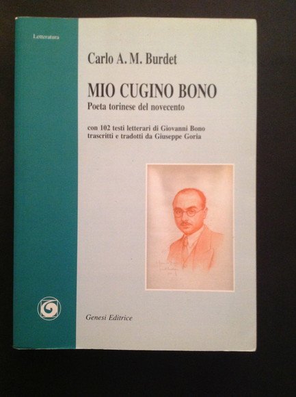 MIO CUGINO BONO POETA TORINESE DEL NOVECENTO