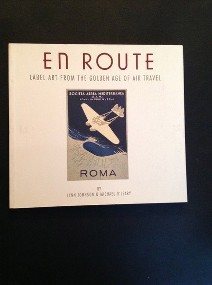 EN ROUTE LABEL ART FROM THE GOLDEN AGE OF AIR …