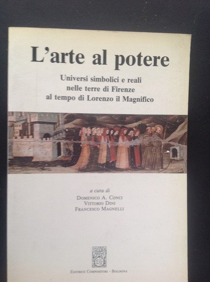 L'ARTE AL POTERE UNIVERSI SIMBOLICI E REALI NELLE TERRE DI …