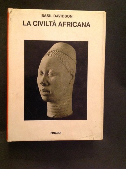 LA CIVILTA' AFRICANA INTRODUZIONE A UNA STORIA CULTURALE DELL'AFRICA