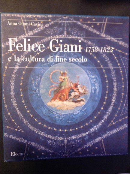 FELICE GIANI 1758-1823 E LA CULTURA DI FINE SECOLO - …