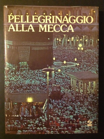 PELLEGRINAGGIO ALLA MECCA