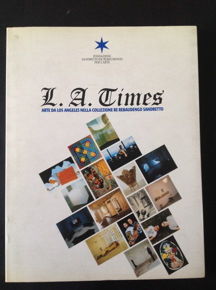 L. A. TIMES ARTE DA LOS ANGELES NELLA COLLEZIONE RE …