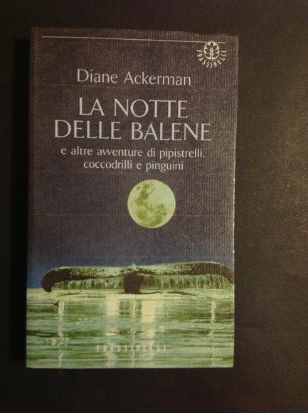 LA NOTTE DELLE BALENE E ALTRE AVVENTURE DI PIPISTRELLI, COCCODRILLI …