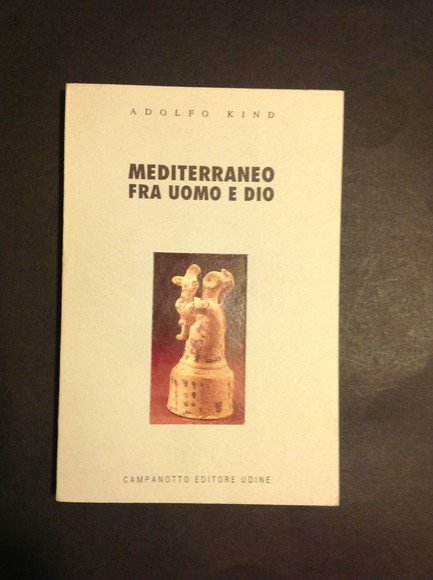 MEDITERRANEO FRA UOMO E DIO