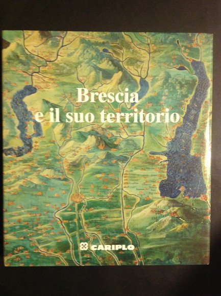 BRESCIA E IL SUO TERRITORIO