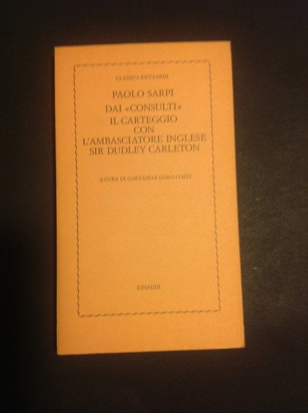 DAI "CONSULTI" IL CARTEGGIO CON L'AMBASCIATORE INGLESE SIR DUDLEY CARLETON