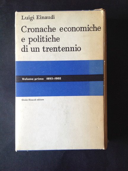 CRONACHE ECONOMICHE E POLITICHE DI UN TRENTENNIO (1893 - 1925) …