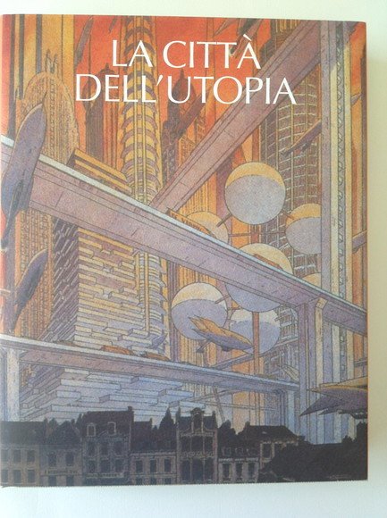 LA CITTA' DELL'UTOPIA DALLA CITTA' IDEALE ALLA CITTA' DEL TERZO …