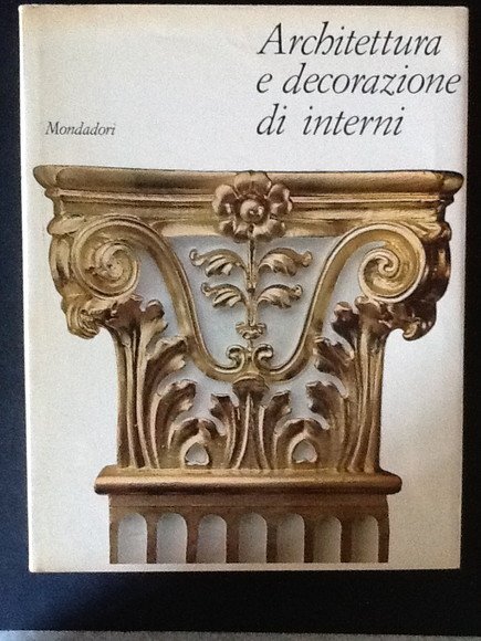 ARCHITETTURA E DECORAZIONI DI INTERNI