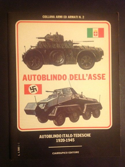 AUTOBLINDO DELL'ASSE AUTOBLINDO ITALO-TEDESCHE 1920 - 1945