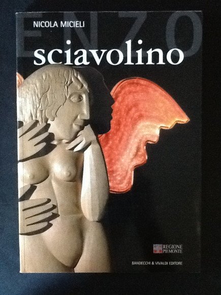 SCIAVOLINO. CINQUANT'ANNI DI SCULTURA