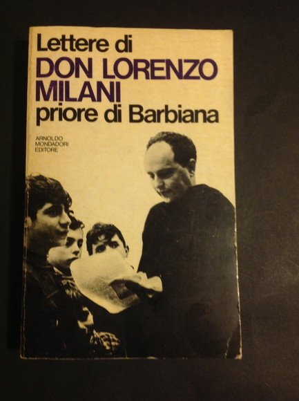 LETTERE DI DON LORENZO MILANI PRIORE DI BARBIANA