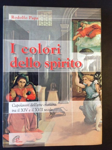 I COLORI DELLO SPIRITO CAPOLAVORI DELL'ARTE CRISTIANA TRA IL XIV …