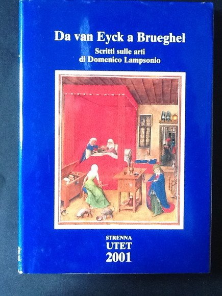 DA VAN EYCK A BRUEGHEL. SCRITTI SULLE ARTI DI DOMENICO …