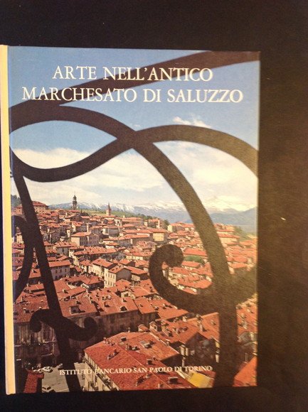 ARTE NELL'ANTICO MARCHESATO DI SALUZZO