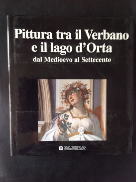 PITTURA TRA IL VERBANO E IL LAGO D'ORTA DAL MEDIOEVO …