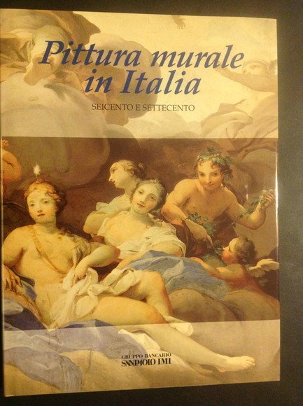 PITTURA MURALE IN ITALIA SEICENTO E SETTECENTO