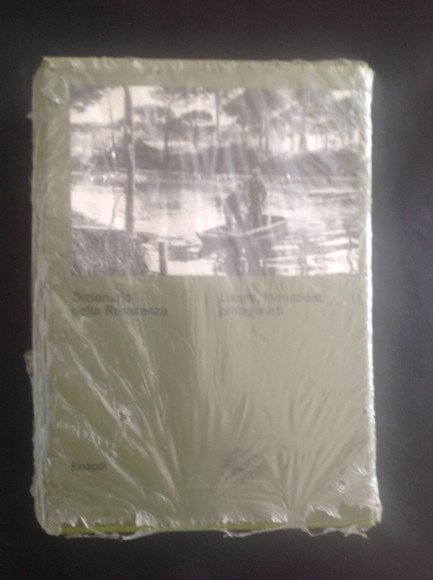 DIZIONARIO DELLA RESISTENZA - VOL II° LUOGHI, FORMAZIONI, PROTAGONISTI