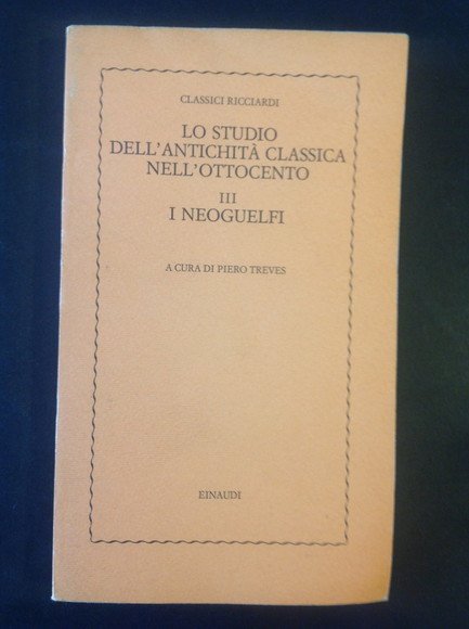 LO STUDIO DELL'ANTICHITA' CLASSICA NELL'OTTOCENTO - III - I NEOGUELFI