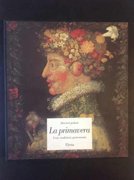 LA PRIMAVERA FESTE, TRADIZIONI, GASTRONOMIA