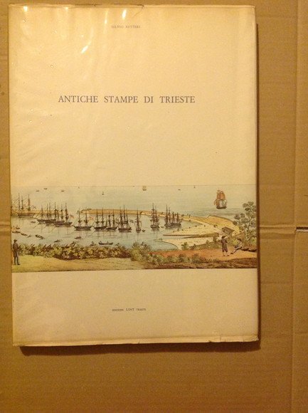 ANTICHE STAMPE DI TRIESTE PROFILO DELLO SVILUPPO URBANISTICO DELLA CITTA' …