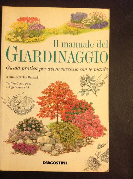 IL MANUALE DEL GIARDINAGGIO GUIDA PRATICA PER AVERE SUCCESSO CON …