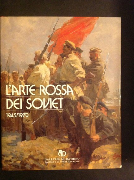 L'ARTE ROSSA DEI SOVIET 1945/1970