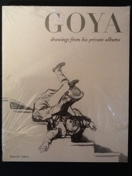 GOYA. DRAWINGS FROM HIS PRIVATE ALBUMS