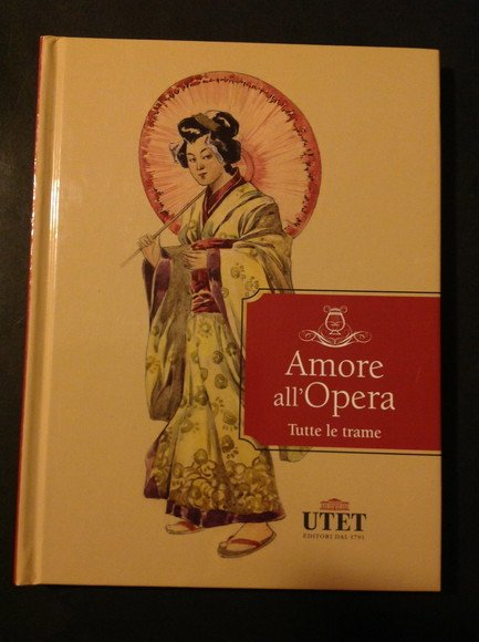 AMORE ALL'OPERA TUTTE LE TRAME