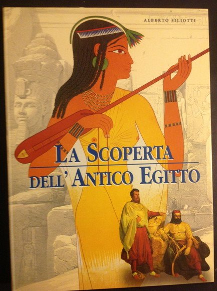 LA SCOPERTA DELL'ANTICO EGITTO