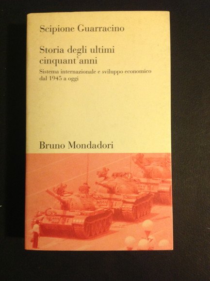 STORIA DEGLI ULTIMI CINQUANT'ANNI SISTEMA INTERNAZIONALE E SVILUPPO ECONOMICO DAL …