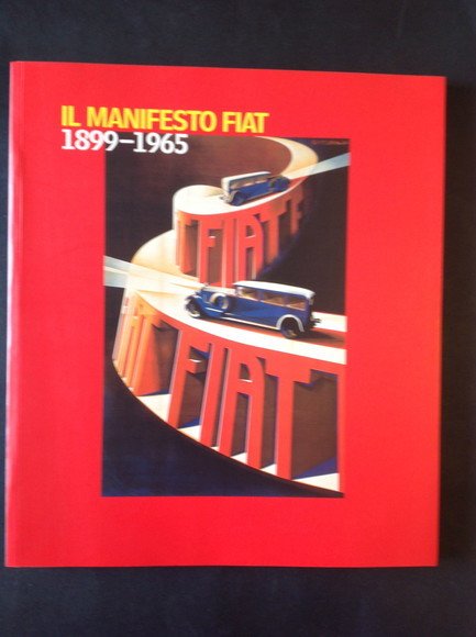 IL MANIFESTO FIAT 1899 - 1965
