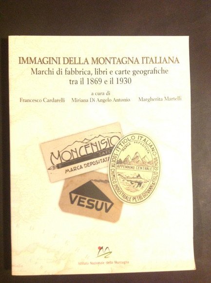 IMMAGINI DELLA MONTAGNA ITALIANA MARCHI DI FABBRICA, LIBRI E CARTE …