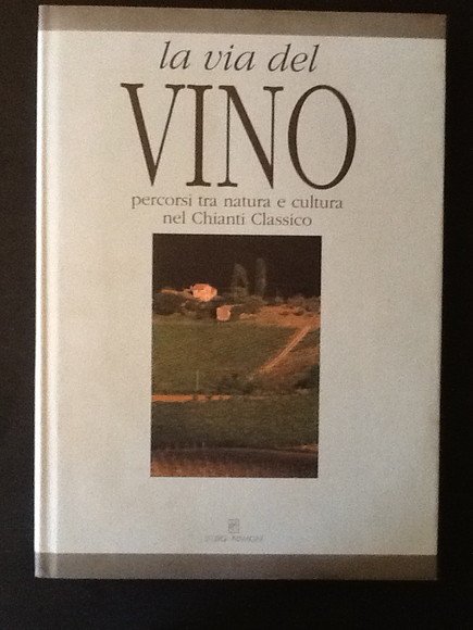 LA VIA DEL VINO. PERCORSI TRA NATURA E CULTURA NEL …