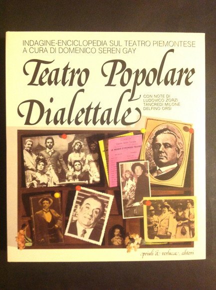 TEATRO POPOLARE DIALETTALE INDAGINE-ENCICLOPEDIA SUL TEATRO PIEMONTESE