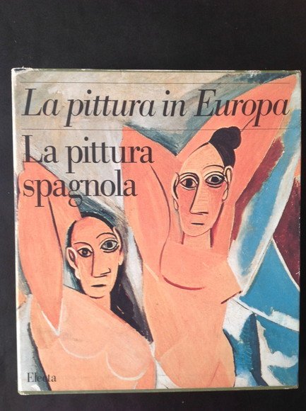 LA PITTURA SPAGNOLA - TOMO I, II