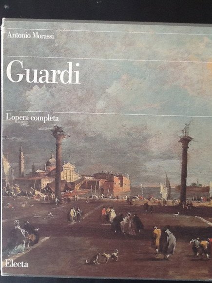 GUARDI. L'OPERA COMPLETA - TOMO I, II, III