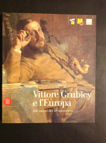 VITTORE GRUBICY E L'EUROPA ALLE RADICI DEL DIVISIONISMO