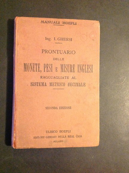 PRONTUARIO DELLE MONETE, PESI E MISURE INGLESI RAGGUAGLIATE AL SISTEMA …