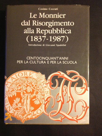 LE MONNIER DAL RISORGIMENTO ALLA REPUBBLICA (1837 - 1987) CENTOCINQUANT'ANNI …
