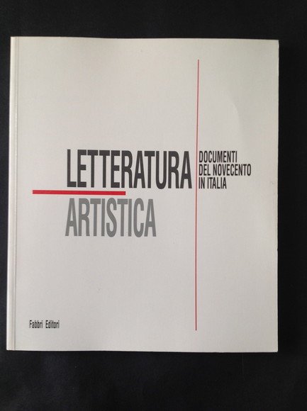 LETTERATURA ARTISTICA DOCUMENTI DEL NOVECENTO IN ITALIA