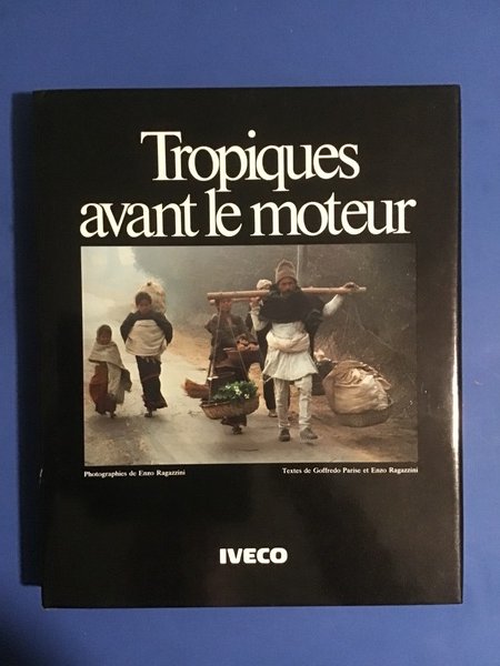 TROPIQUES AVANT LE MOTEUR