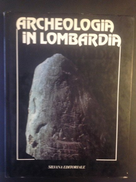 ARCHEOLOGIA IN LOMBARDIA