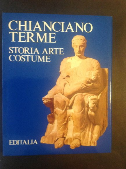 CHIANCIANO TERME STORIA ARTE COSTUME