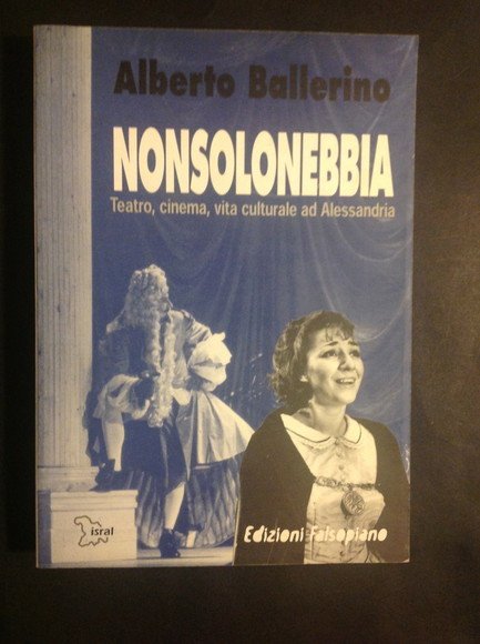 NONSOLONEBBIA TEATRO, CINEMA, VITA CULTURALE AD ALESSANDRIA | Immagine principale