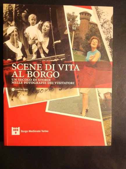 SCENE DI VITA AL BORGO UN SECOLO DI STORIE NELLE … | Immagine principale