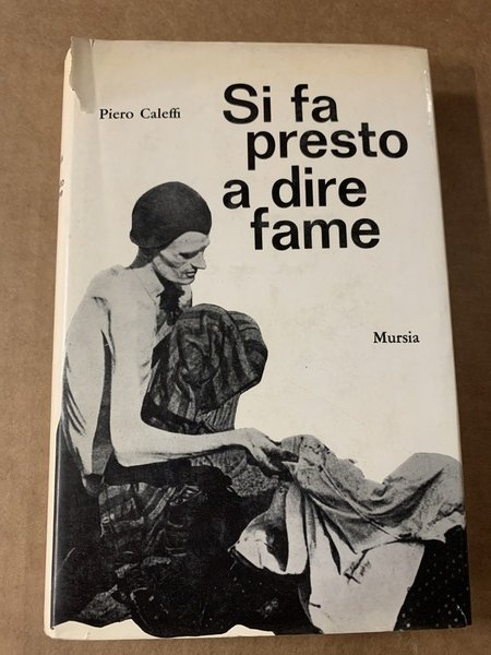 SI FA PRESTO A DIRE FAME