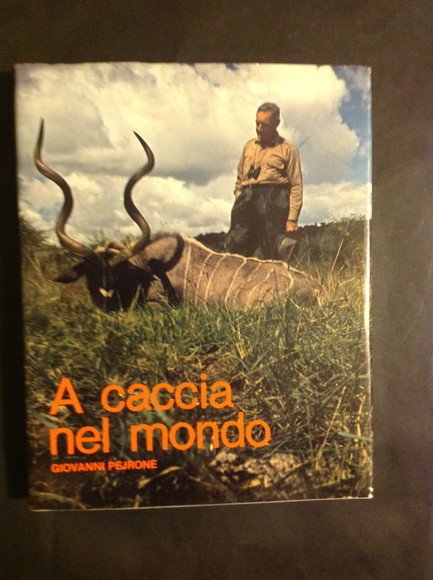 A CACCIA NEL MONDO